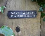 Save Water Drink Beer : Novelty Plaque